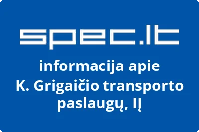K. Grigaičio transporto paslaugų, IĮ