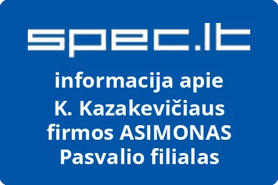 K. Kazakevičiaus firmos ASIMONAS Pasvalio filialas