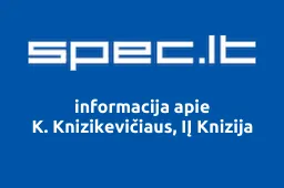 K. Knizikevičiaus, IĮ Knizija | spec.lt