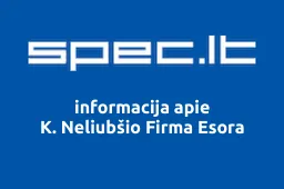 K. Neliubšio Firma Esora | spec.lt