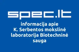 K. Serbentos mokslinė laboratorija Biotechninė sauga iliustracija