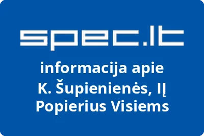 K. Šupienienės, IĮ Popierius Visiems