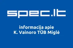 K. Vainoro TŪB Miglė | spec.lt