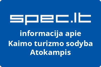 Kaimo turizmo sodyba Atokampis