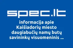 Kaišiadorių miesto daugiabučių namų butų savininkų visuomeninis sambūris | spec.lt