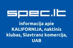 KALIFORNIJA, naktinis klubas, Slavtranz komercija, UAB
