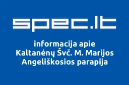 Kaltanėnų Švč. M. Marijos Angeliškosios parapija | spec.lt