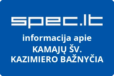 KAMAJŲ ŠV. KAZIMIERO BAŽNYČIA