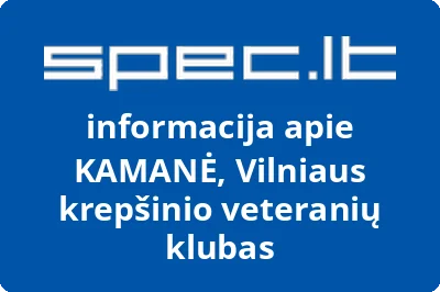 Vilniaus krepšinio veteranų sporto klubas KAMANĖ