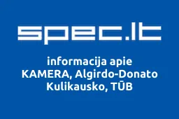 KAMERA, Algirdo-Donato Kulikausko, TŪB | spec.lt
