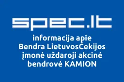 Bendra LietuvosČekijos įmonė uždaroji akcinė bendrovė KAMION | spec.lt