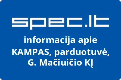 KAMPAS, parduotuvė, G. Mačiuičio KĮ | spec.lt