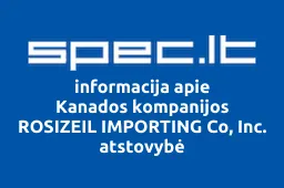 Kanados kompanijos ROSIZEIL IMPORTING Co, Inc. atstovybė | spec.lt