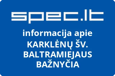 KARKLĖNŲ ŠV. BALTRAMIEJAUS BAŽNYČIA