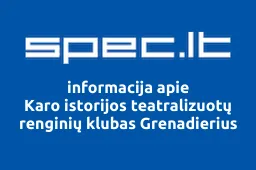 Karo Istorijos Teatralizuotų Renginių Klubas Grenadierius | spec.lt