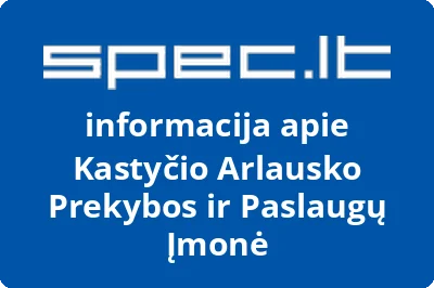 Kastyčio Arlausko Prekybos ir Paslaugų Įmonė