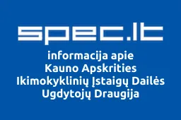 Kauno Apskrities Ikimokyklinių Įstaigų Dailės Ugdytojų Draugija | spec.lt