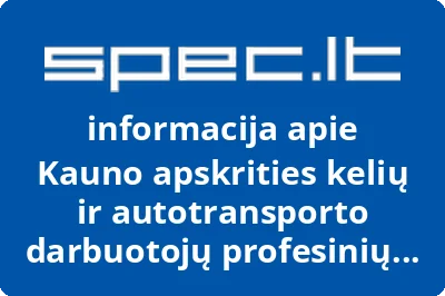Kauno apskrities kelių ir autotransporto darbuotojų profesinių sąjungų susivienijimas
