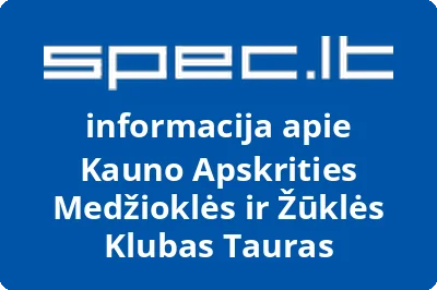 Kauno apskrities medžioklės ir žūklės klubas Tauras