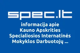 Kauno Apskrities Specialiosios Internatinės Mokyklos Darbuotojų Profesinė Sąjunga | spec.lt