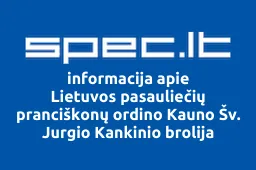 Lietuvos pasauliečių pranciškonų ordino Kauno Šv. Jurgio Kankinio brolija | spec.lt