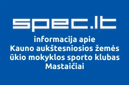 Kauno aukštesniosios žemės ūkio mokyklos sporto klubas Mastaičiai | spec.lt