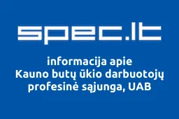 Kauno butų ūkio darbuotojų profesinė sąjunga, UAB | spec.lt