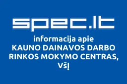 KAUNO DAINAVOS DARBO RINKOS MOKYMO CENTRAS, VšĮ iliustracija