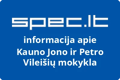 Kauno Jono ir Petro Vileišių mokykla