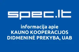 KAUNO KOOPERACIJOS DIDMENINĖ PREKYBA, UAB | spec.lt
