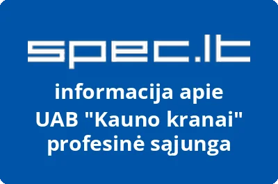 Kauno kranai" profesinė sąjunga, UAB