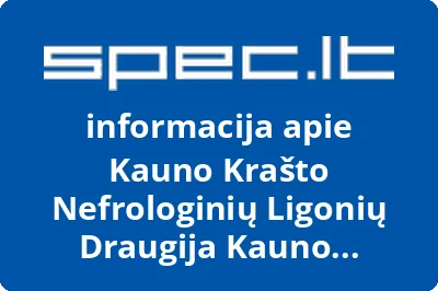 Kauno Krašto Nefrologinių Ligonių Draugija Kauno Gyvastis