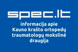 Kauno krašto ortopedų traumatologų mokslinė draugija | spec.lt