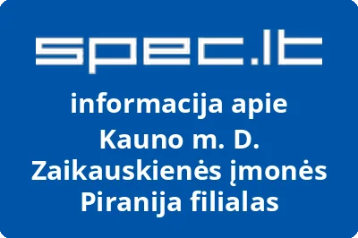 Kauno m. D. Zaikauskienės įmonės Piranija filialas