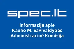 Kauno M. Savivaldybės Administracinė Komisija | spec.lt