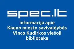 Kauno miesto savivaldybės Vinco Kudirkos viešoji biblioteka iliustracija