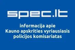 Kauno apskrities vyriausiasis policijos komisariatas | spec.lt
