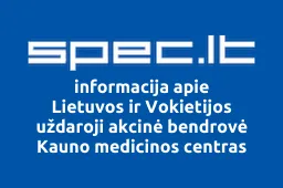 Lietuvos ir Vokietijos uždaroji akcinė bendrovė Kauno medicinos centras | spec.lt