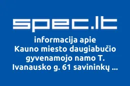 Kauno miesto daugiabučio gyvenamojo namo T. Ivanausko g. 61 savininkų bendrija | spec.lt