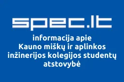 Kauno miškų ir aplinkos inžinerijos kolegijos studentų atstovybė | spec.lt