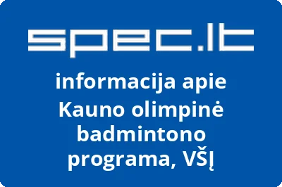 Kauno olimpinė badmintono programa, VŠĮ