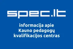 Kauno pedagogų kvalifikacijos centras iliustracija
