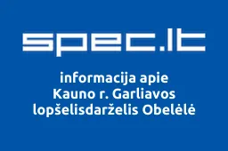 Kauno r. Garliavos lopšelisdarželis Obelėlė iliustracija