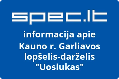 Kauno r. Garliavos lopšelisdarželis Uosiukas