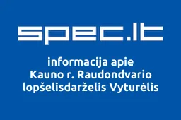 Kauno r. Raudondvario lopšelisdarželis Vyturėlis iliustracija