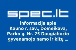 Kauno r. sav., Domeikava, Parko g. Nr. 25 Daugiabučio gyvenamojo namo ir kitų pastatų savininkų bendrija | spec.lt