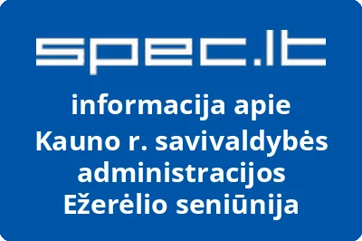 Kauno rajono savivaldybės administracijos Ežerėlio seniūnija