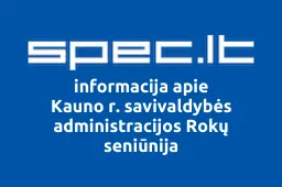 Kauno r. savivaldybės administracijos Rokų seniūnija | spec.lt