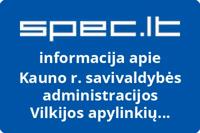 Kauno r. savivaldybės administracijos Vilkijos apylinkių seniūnija