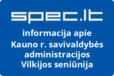 Kauno r. savivaldybės administracijos Vilkijos seniūnija
